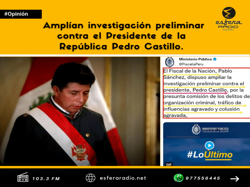 Disponen ampliación de investigación preliminar contra el Presidente de la República Pedro Castillo Terrones.