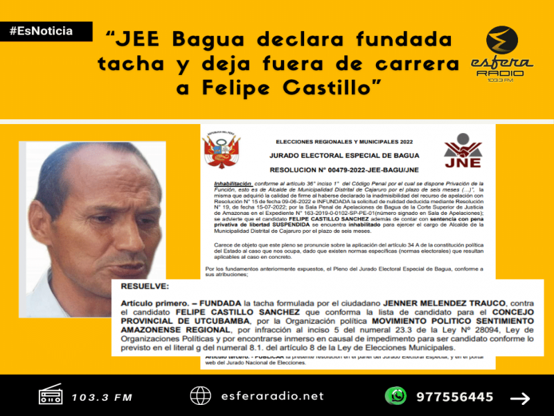 “JEE Bagua declara fundada tacha y deja fuera de carrera a Felipe Castillo”