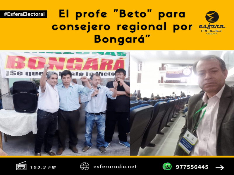 El profe "Beto" para consejero regional por Bongará.